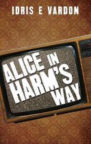 Alice in Harm's Way