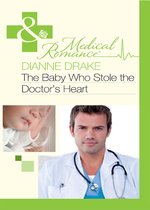 The Baby Who Stole the Doctor's Heart (Mills & Boon Medical)