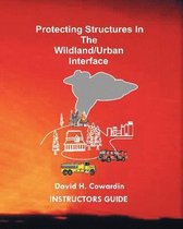 Protecting Structures in the Wildland/Urban Interface
