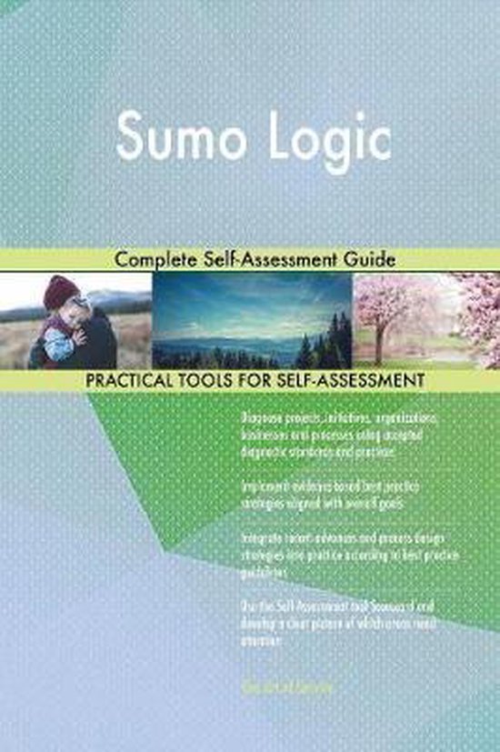 Sumo Logic Complete SelfAssessment Guide 9780655331063 Gerardus