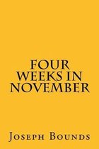 Four Weeks in November
