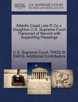 Atlantic Coast Line R Co V. Doughton U.S. Supreme Court Transcript of Record with Supporting Pleadings