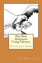Pest Bird Abatement Using Falconry