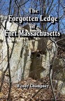 The Forgotten Ledge of Fort Massachusetts