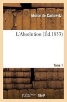 Litterature- L'Absolution. Tome 1