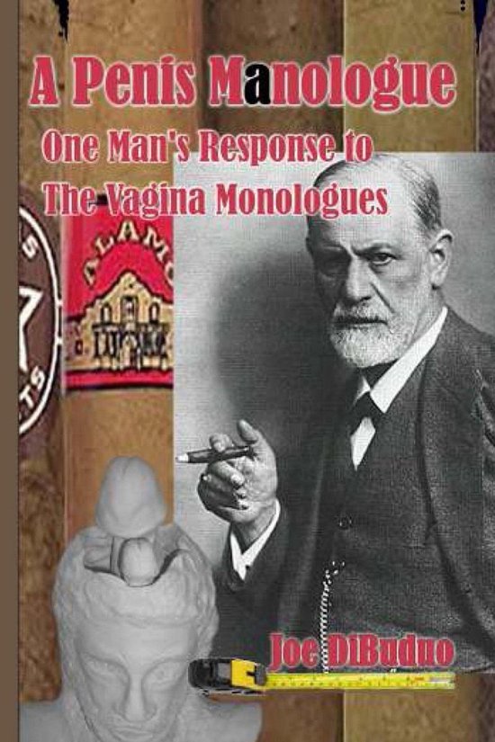 A Penis Manologue: One Man's Response to The Vagina Monologu ... - cover