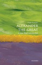 Very Short Introductions - Alexander the Great: A Very Short Introduction
