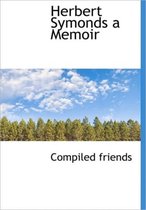 Herbert Symonds a Memoir