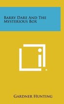 Barry Dare and the Mysterious Box
