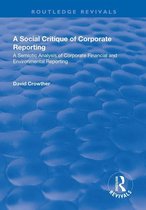 Routledge Revivals - A Social Critique of Corporate Reporting: A Semiotic Analysis of Corporate Financial and Environmental Reporting
