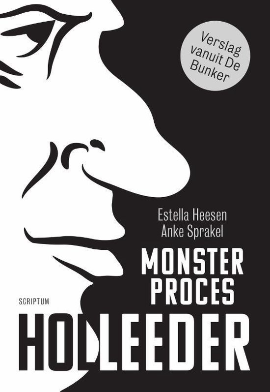 Monsterproces Holleeder - Estella Heesen | Northernlights300.org