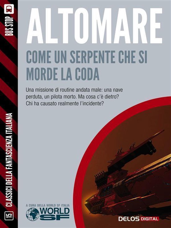 Classici della Fantascienza Italiana Come un serpente che si morde la coda (ebook),...