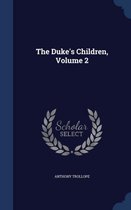 The Duke's Children; Volume 2