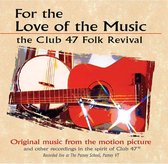 Various Artists - For The Love For Music;The Club 47 Folk Revival (CD)