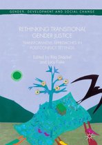 Gender, Development and Social Change - Rethinking Transitional Gender Justice
