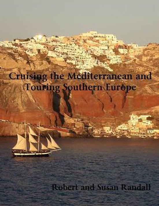 Cruising the Mediterranean and Touring Southern Europe - cover