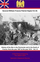History Of The War In The Peninsular And In The South Of France, From The Year 1807 To The Year 1814 6 - History Of The War In The Peninsular And In The South Of France, From The Year 1807 To The Year 1814 – Vol. VI