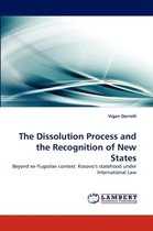 The Dissolution Process and the Recognition of New States