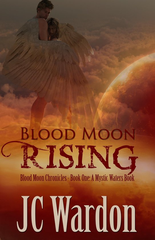 The Blood Moon Chronicles Fallen Angels Romance 1 Blood Moon Rising