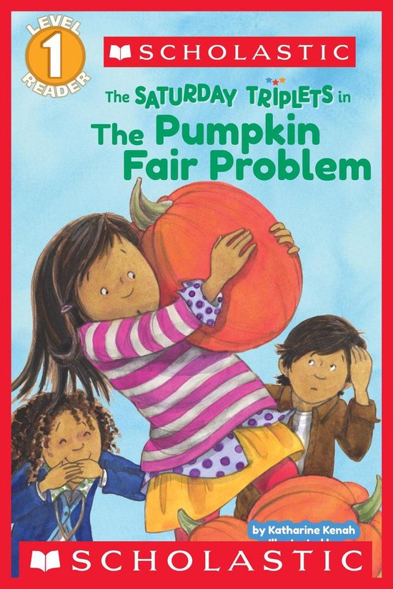 Scholastic Reader 1 - The Saturday Triplets in: The Pumpkin  ... - cover