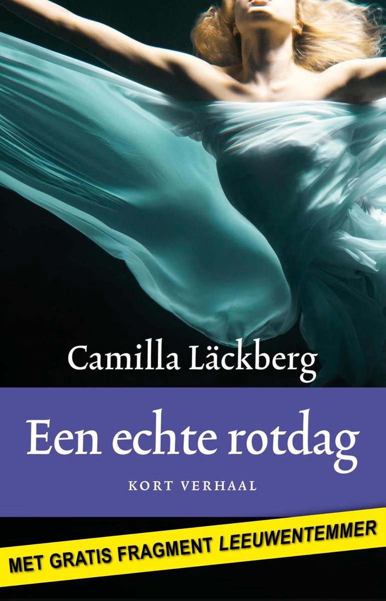 Een echte rotdag (ebook), Camilla Läckberg | 9789041423665 | Boeken |  bol.com