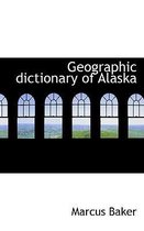 Geographic Dictionary of Alaska