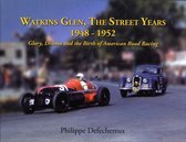 Watkins Glenn, The Street Years