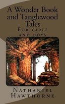 A Wonder Book and Tanglewood Tales