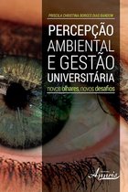 Ambientalismo e Ecologia: Educação Ambiental - Percepção ambiental e gestão universitária