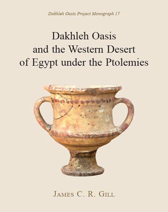 Dakhleh Oasis Project Monograph 17 - Dakhleh Oasis and the W ... - cover