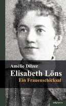 Elisabeth Löns - Ein Frauenschicksal