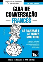 Guia de Conversação Português-Francês e vocabulário temático 3000 palavras