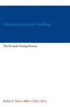 Information Systems Auditing 3 - Information Systems Auditing: The IS Audit Testing Process