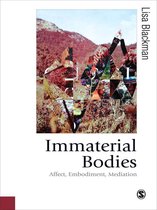 Published in association with Theory, Culture & Society - Immaterial Bodies