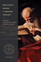 Studies in Historical and Systematic Theology - Revelation and Reason in Christian Theology