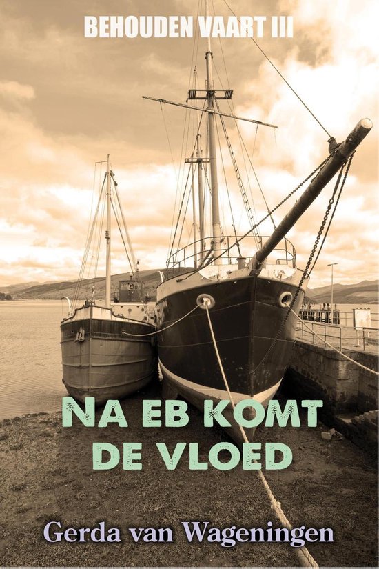 Behouden vaart 3 - Na eb komt de vloed - cover