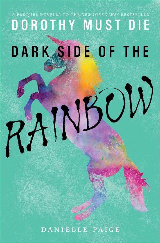 Dorothy Must Die Novella 8 - Dark Side of the Rainbow - cover