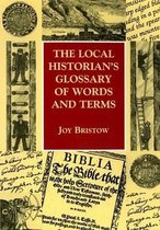 The Local Historian's Glossary of Words and Terms