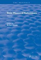 CRC Press Revivals - Basic Physics Of Radiotracers