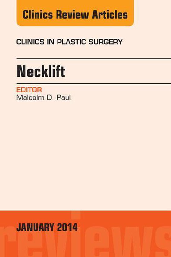 The Clinics: Surgery Volume 41-1 - Necklift, An Issue of Cli ... - cover