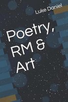 Poetry, Rm & Art