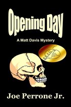 The Matt Davis Mystery Series 2 - Opening Day: A Matt Davis Mystery