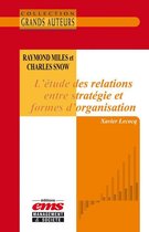 Raymond Miles et Charles Snow - L'étude des relations entre stratégie et formes d'organisation