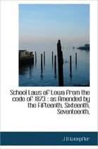 School Laws of Lowa from the Code of 1873