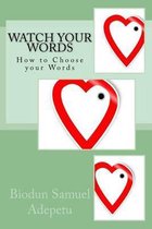 Watch Your Words
