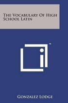 The Vocabulary of High School Latin