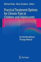 Practical Treatment Options for Chronic Pain in Children and Adolescents