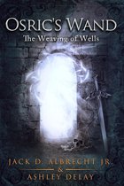 Osric's Wand 4 - The Weaving of Wells