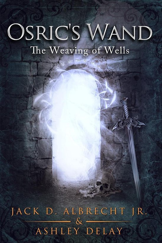 Osric's Wand 4 - The Weaving of Wells - cover