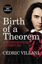 Birth Of A Theorem Mathematical Adventur